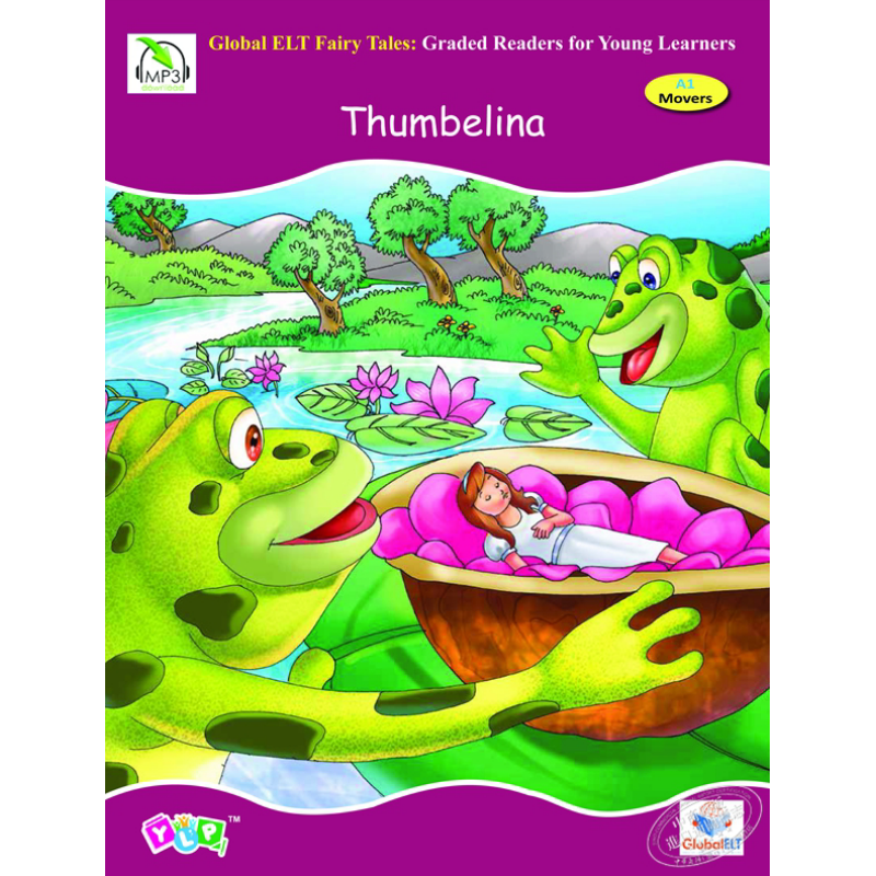 Global ELT Fairy Tales Thumbelina A1 Movers 拇指姑娘 经典童话故事 儿童绘本 分级读物 7-12岁