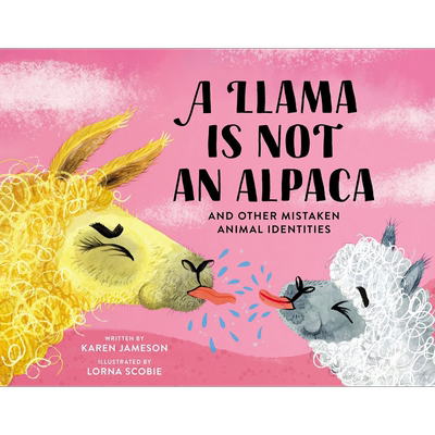 Lorna Scobie：A Llama Is Not an Alpaca 美洲驼不是羊驼 英文原版 进口图书 儿童绘本 动物百科图画书 精品绘本 大音