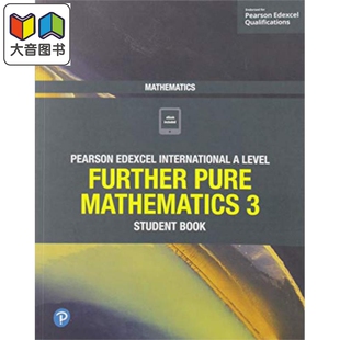 Pearson Edexcel International A Level 培生爱德思 Alevel 考试 Further Pure Mathematics 3 Student Book 进一步纯数学