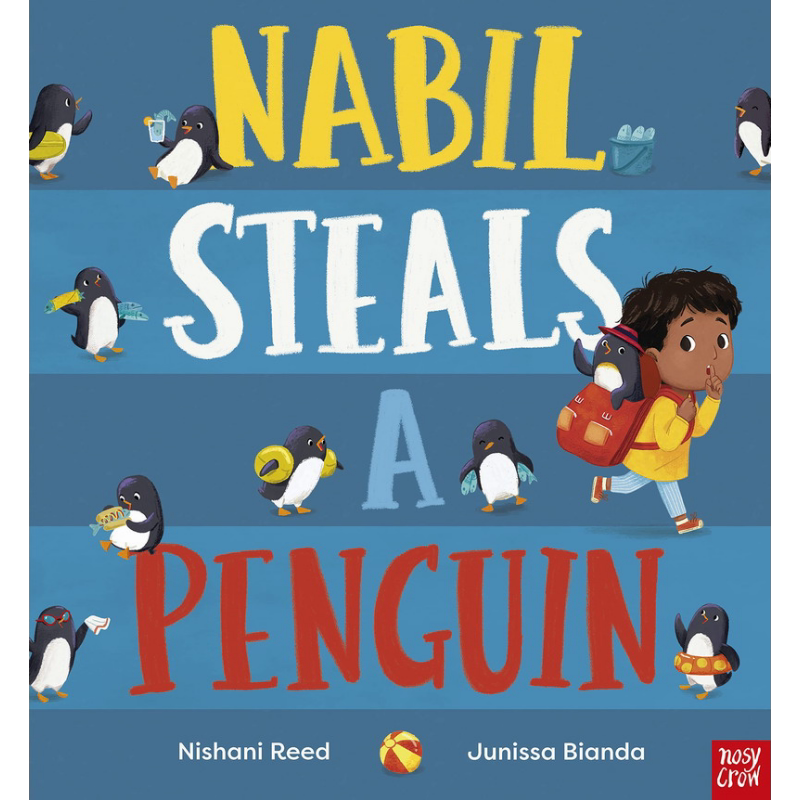 纳比偷企鹅 Nabil Steals a Penguin 英文原版 儿童绘本 故事图画书 精品绘本 进口图书Nosy Crow 大音