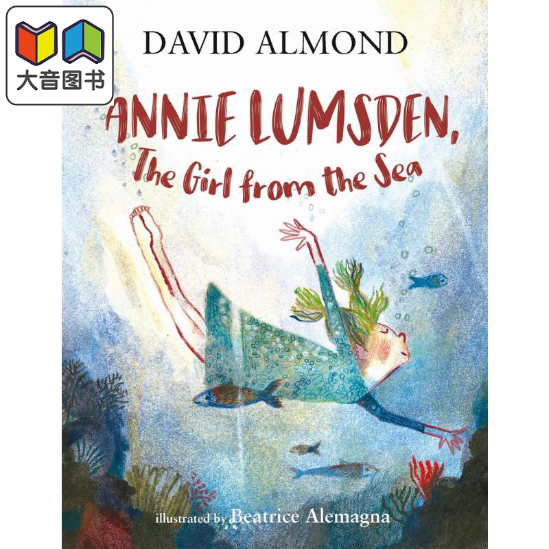 Beatrice Alemagna海洋之女 Annie Lumsden the Girl from the Sea 12岁+英文原版进口图书儿童绘本故事图画书大音