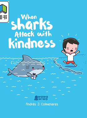当鲨鱼充满善意来找你 Andres J. Colmenares When Sharks Attack With Kindness 英文原版 儿童漫画读物 精装 大音