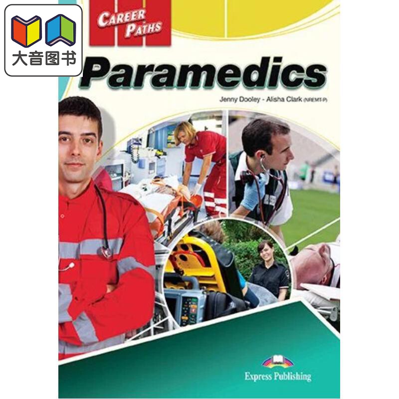 Career Paths Paramedics Student's Book 职业道路系列 护理学 学生用书带电子书 ICT急救医疗救护 ESP专业英语 大音