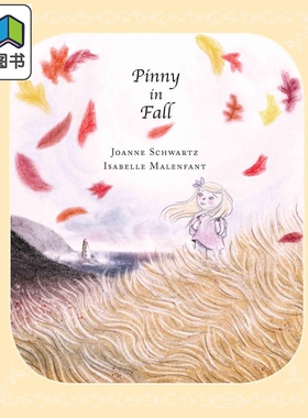 Isabelle Malenfant:Pinny In Fall 潘妮在秋天 英文原版 精品绘本 儿童故事 Joanne Schwartz 4-6岁 大音