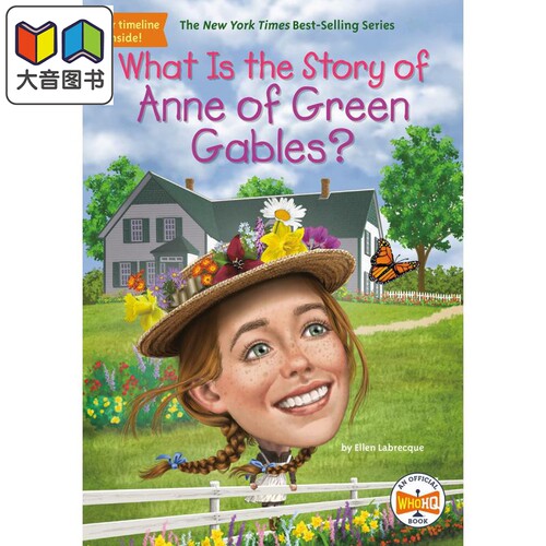绿山墙的安妮的故事是什么 What Is the Story of Anne of Green Gables 英文原版 儿童文学绘本 经典故事图画书 大音