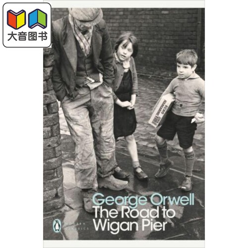 通往威根码头之路 The Road to Wigan Pier 英文原版 George Orwell  大音