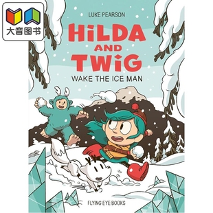 希尔达与巨人 Hilda and Twig Wake the Ice Man 英文原版 儿童探险漫画故事 桥梁漫画图画小说 进口童书 7岁以上 大音