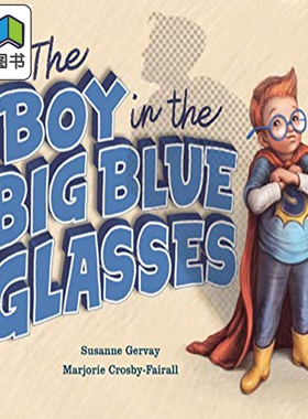 Susanne Gervay:The Boy in the Big Blue Glasses 戴蓝色大眼镜的男孩 想象力绘本4-6岁原版进口