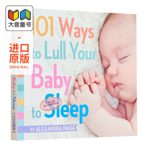 101 Ways to Lull Your Baby to Sleep 101种哄睡方式 英文原版 哄睡读物 Alexandra Paige 0-3岁 大音