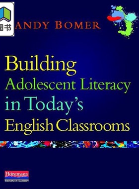 美国海尼曼Heinemann教师指南 Building Adolescent Literacy in Today's English Classrooms英语课堂上培养青少年识字能力