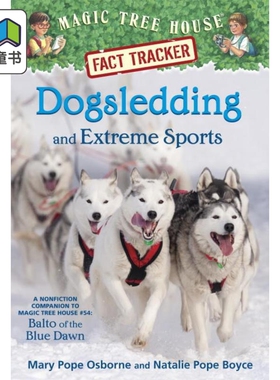 神奇树屋小百科34 Magic Tree House Fact Tracker 34 Dogsledding 英文原版进口图书 小初文学英语课外阅读 大音