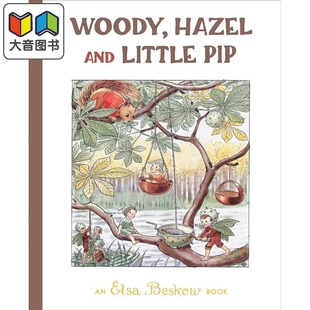 精装 Elsa Hazel Woody 胡迪 Little 图画故事书 中古绘本 儿童绘本 Beskow 英文原版 Pip 大音 进口 and 榛树和小皮普