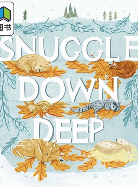 Snuggle Down Deep 安静地躺 英文原版 进口原版 4岁到8岁 精装 动物家庭冬眠 儿童图画书 Emily Bornoff
