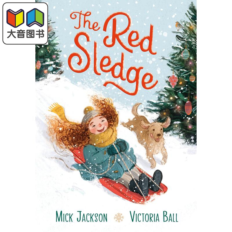 Victoria Ball The Red Sledge 红雪橇 英文原版 精品绘本 儿童故事 Mick Jackson 4-6岁 大音