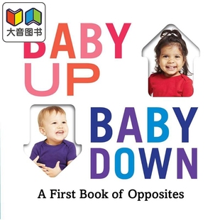 Baby up, baby down : a first book of opposites 宝贝起来,宝贝下来:反义词绘本 英文原版 Abrams Appleseed