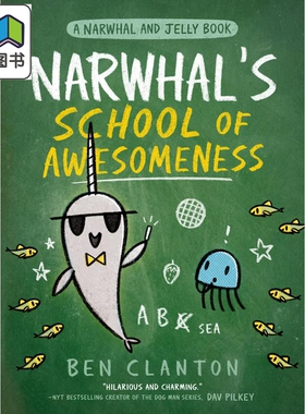 A Narwhal and Jelly Book—Narwhal’s School Of Awesomeness#6独角鲸的神奇学校#6 英文原版进口图书儿童绘本 大音