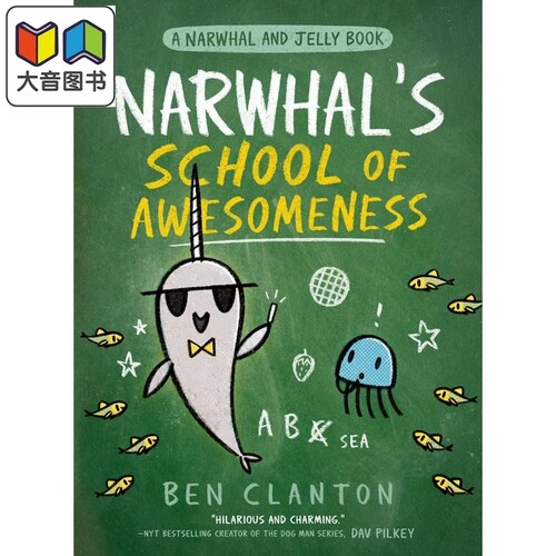 A Narwhal and Jelly Book—Narwhal’s School Of Awesomeness#6独角鲸的神奇学校#6 英文原版进口图书儿童绘本 大音