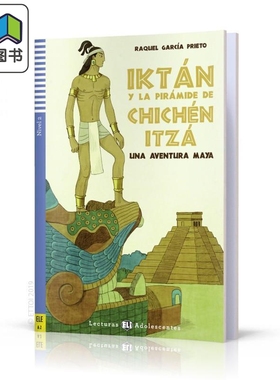 预售 西班牙语原版分级读物ELI Teen Readers Spanish A2 Iktan y la piramide de Chichen Itza 伊克坦和奇琴伊察金字塔 大音