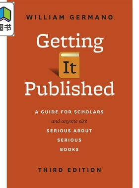 芝加哥写作编辑和出版指南系列 出版指南 学者严肃学术著作实用手册Getting It Published A Guide for Scholars 大音