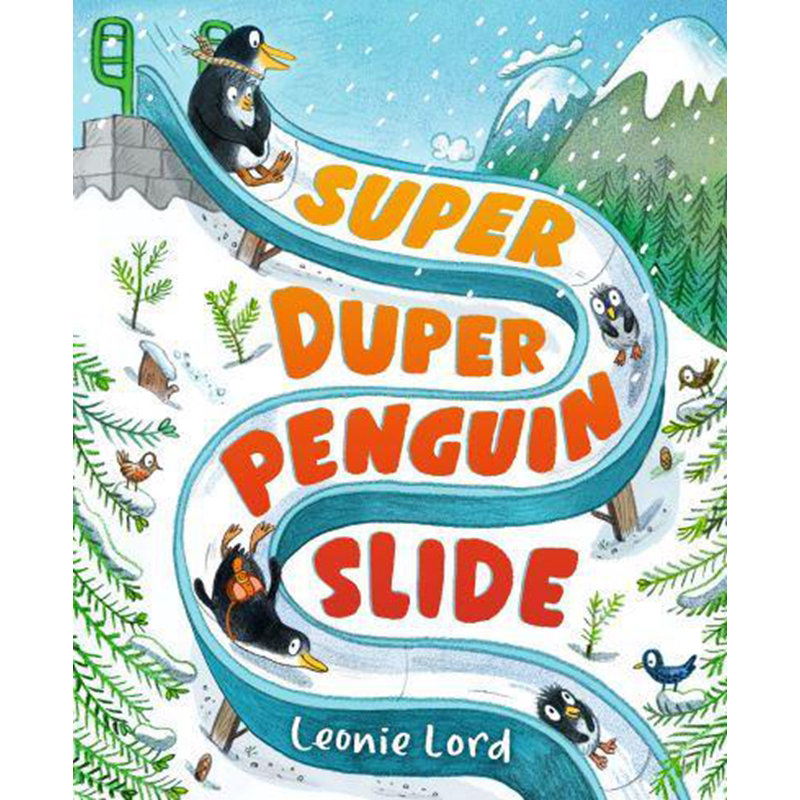 Leonie Lord:Super Duper Penguin Slide 超级企鹅滑梯 故事图画书 亲子儿童绘本 英文原版 进口图书 3-7岁