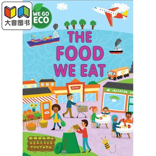 自然科学环保知识图画书 食物 ECO 走向环保 Food 儿童科普绘本 童书 英文原版 Eat 大音 5岁 The 我们吃