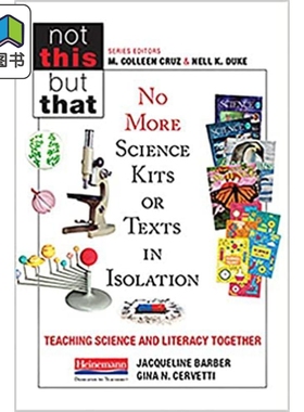 美国海尼曼Heinemann教师指南 No More Science Kits or Texts in Isolation 不再有孤立的科学工具包或文本：一起教授科学和