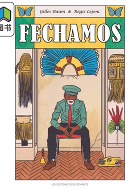 Fechamos (on ferme)  被遗弃的博物馆 2022博洛尼亚提名作品 进口原版 6岁到8岁 法文书 Gilles Baum