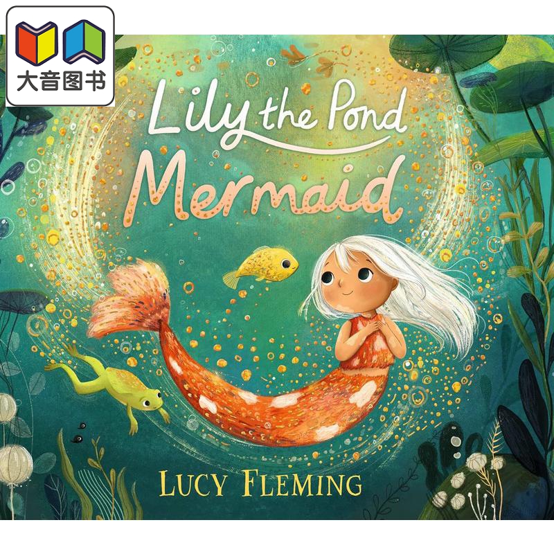 小美人鱼莉莉 Lucy Fleming Lily the Pond Mermaid英文原版儿童绘本故事图画书精装精品绘本进口儿童读物3-7岁大音