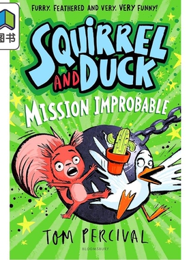 松鼠和鸭子 不可能完成的任务 Squirrel and Duck Mission Improbable 英文原版 儿童章节小说故事书 小初文学 大音