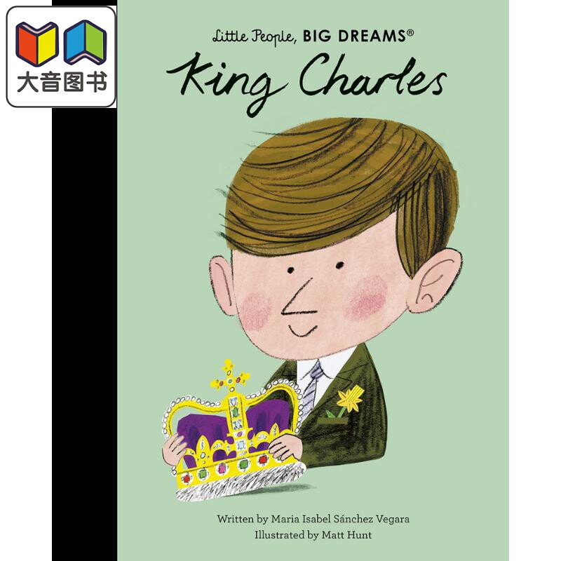 Little People, Big Dreams:King Charles 小人物大理想：查尔斯国王 英文原版进口图书 儿童绘本人物故事图画书 大音
