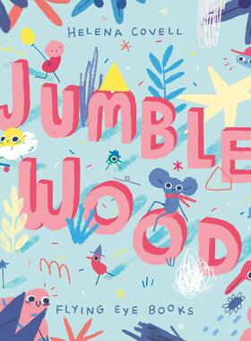 Helena Covell:Jumble Wood 乱木 低幼亲子故事绘本 精装 英文原版 3-5岁