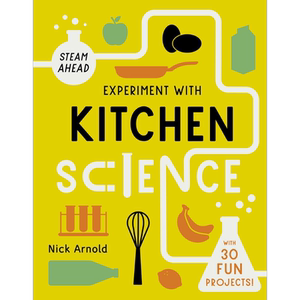 厨房科学实验 在家尝试的有趣项目Experiment with Kitchen Science Fun projects to try at home英文原版科普绘本 大音