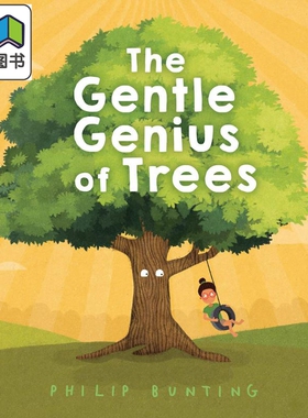 Philip Bunting The Gentle Genius Of Trees 温柔的树 英文原版 进口图书 儿童科普绘本 知识百科图书 大音