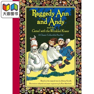 布娃娃安和安迪 立体书 Raggedy Ann and Andy and the Camel with the Wrinkled Knees 英文原版 小初文学 童书 大音