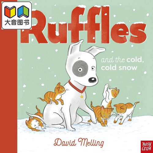 Ruffles and the Cold Cold Snow 莱弗与冰雪 英文原版进口图书 儿童绘本 故事图画书 大音