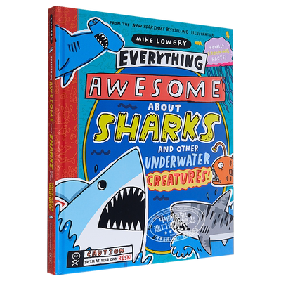 Everything Awesome About Sharks and Other Underwater Creatures 学乐奇怪科学 鲨鱼 儿童百科普图画书 Mike Lowery