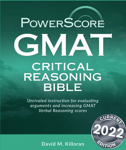 The PowerScore GMAT Critical Reasoning Bible 2022  GMAT学习