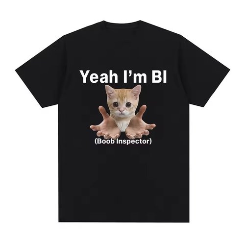 Yeah I'm Bi Boob Inspector Funny Cat Meme Tshirt新款短袖t恤
