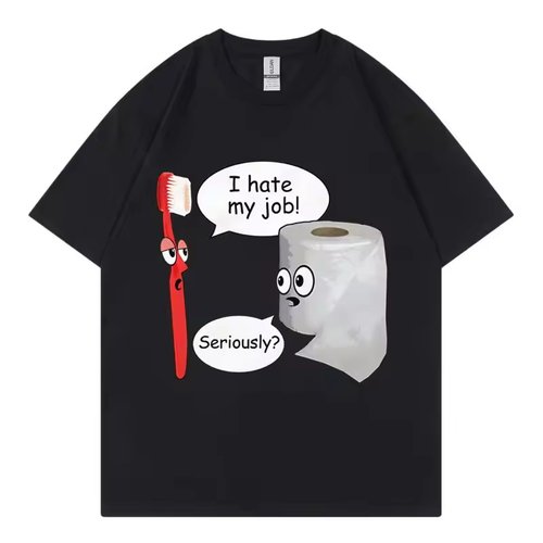I Hate My Job! Seriously? 搞国外恶搞梗图T恤时尚潮流短袖男女