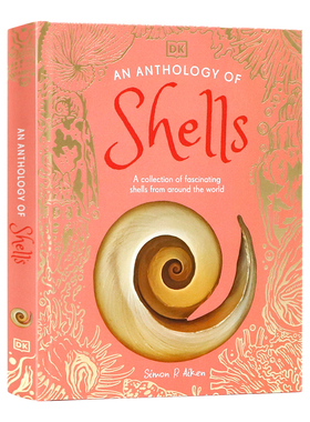 DK出品 典藏博物馆系列 关于贝壳选集 英文原版 DK An An Anthology of Shells 儿童贝壳百科全书 摄影集了解各种贝壳