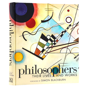 DK哲学家们的生活和工作哲学家图解百科英文原版 Philosophers: Their Lives and Works 著名哲学家插图传记视觉指南哲学理论思想