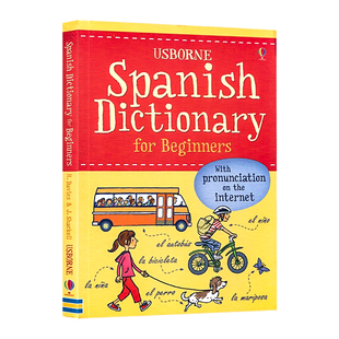 图解 入门词典自学神器 Spanish Beginners 双色排版 for 英文原版 Dictionary 音标辅助发音 Usborne出品 清晰易读 少儿学西班牙语