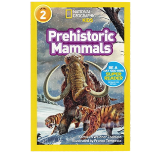 英文原版绘本 National Geographic Kids Level2:Prehistoric Mammals 猛犸象国家地理分级阅读初阶儿童英语启蒙绘本动物科普
