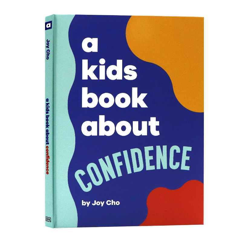 DK 一本关于自信的儿童读物 A Kids Book About Confidence 了解学习建立信心精装进口英文原版书籍Joy Cho 书籍/杂志/报纸 儿童读物原版书 原图主图