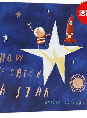 摘星男孩 摘星星的孩子系列 英文原版绘本 How to catch a star  平装大开Oliver Jeffers 智慧小孩系列 Lost and Found同作者