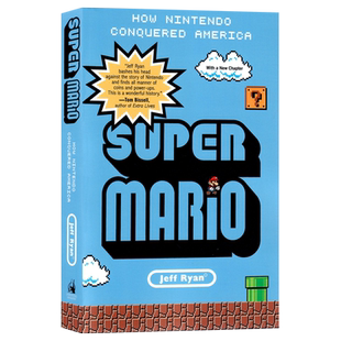 超级马里奥 任天堂美国市场风云录英文原版 Super Mario How Nintendo Conquered America 杰夫瑞安Jeff Ryan著作进口英语平装版