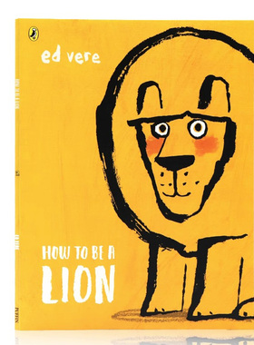 如何成为狮子 英文原版 How to be a Lion 帮助孩子交朋友与性格培养绘本 儿童睡前故事启蒙图画书 小故事蕴藏着大道理 Ed Vere