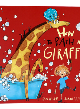 牛津精品绘本 如何给长颈鹿洗澡 英文原版绘本 How to Bath a Giraffe 儿童英语启蒙温馨亲子读物图画故事书Oxford出版Sarah Horne