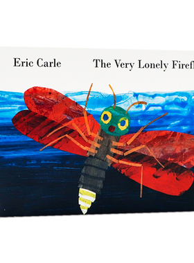 好孤独的萤火虫 英文原版绘本 The Very Lonely Firefly  艾瑞卡尔爷爷 廖彩杏书单 儿童早教启蒙认知纸板书 Eric Carle 全彩插画