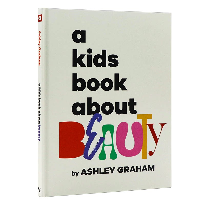 DK精品 给孩子的书关于美丽 英文原版 A Kids Book About Beauty 青少年读物 关于美的儿童书籍 关乎我们如何看待自己精装进口书籍